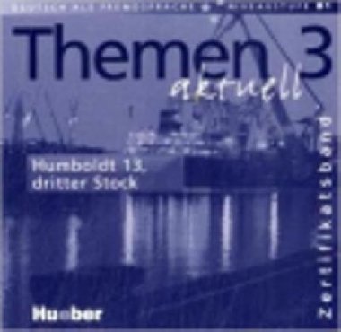 Themen aktuell 3 Zertifikatsband: Audio-CD, Die komplette Hör-Soap - Perlmann-Balme Michaela