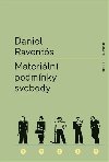 Materiln podmnky svobody - Daniel Ravents