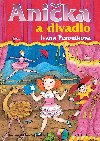 Anika a divadlo - Ivana Peroutkov