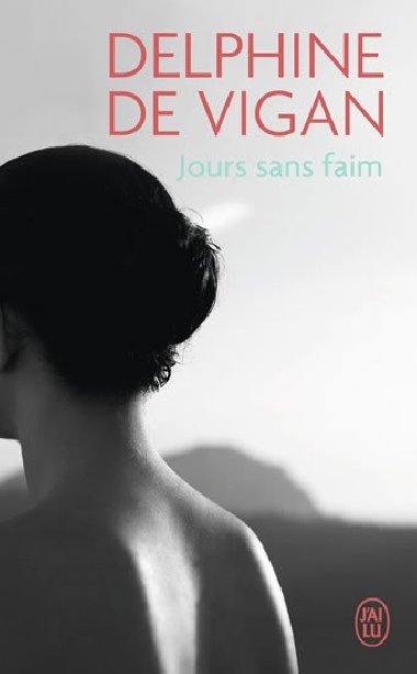 Jours sans faim - de Vigan Delphine