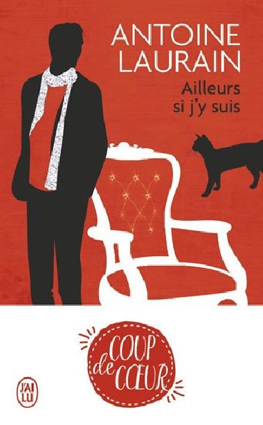 Ailleurs, si jy suis - Laurain Antoine