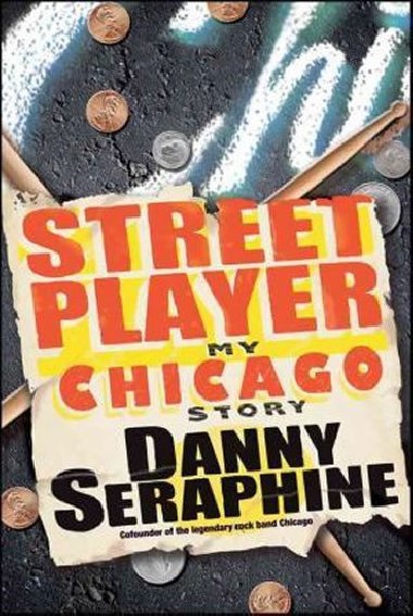 Street Player : My Chicago Story - Seraphine Danny