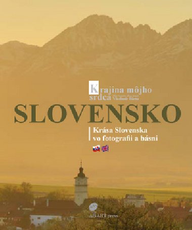 Slovensko Krajina mjho srdca - Vladimr Brta; Andrej Chudoba