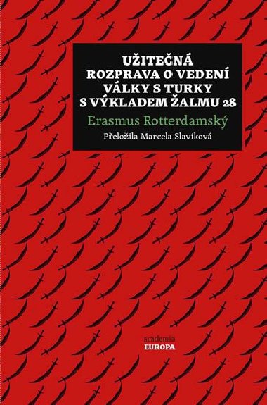 Užitečná rozprava o vedení války s Turky s výkladem Žalmu 28 - Erasmus Rotterdamský