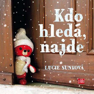 Kdo hled, najde - Lucie Sunkov