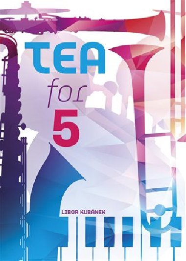 Tea for 5 - Libor Kubnek