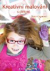 Kreativn malovn s dtmi - Dana Cejpkov