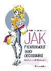 Protivn blondna rad, jak prokouknout triky obchodnk - Protivn blondna