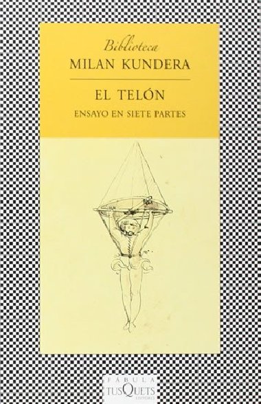 El telón: Ensayo en siete partes - Kundera Milan