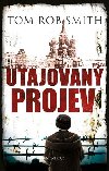 Utajovan projev - Tom Rob Smith