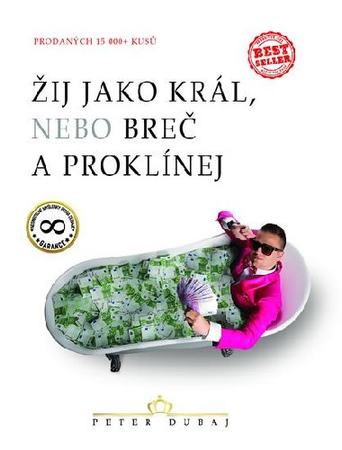 ij jako krl, nebo bre a proklnej - Dubaj Peter