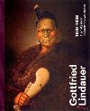 Gottfried Lindauer 1839-1926. Plzesk mal novozlandskch Maor - Ale Filip, Roman Musil