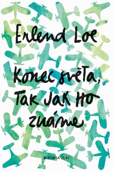 Konec svta, tak jak ho znme - Erlend Loe