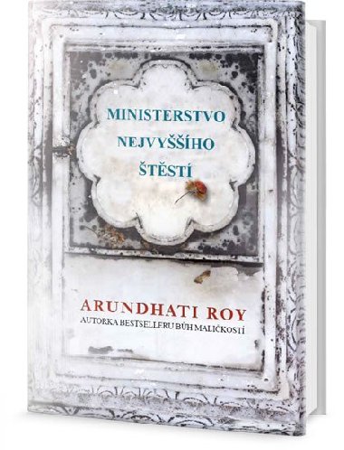Ministerstvo nejvyššího štěstí - Arundhati Roy