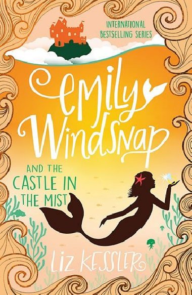 Emily Windsnap and the Castle in the Mist: Book 3 - Liz Kessler