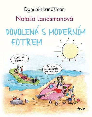 Dovolená s moderním fotrem - Dominik Landsman