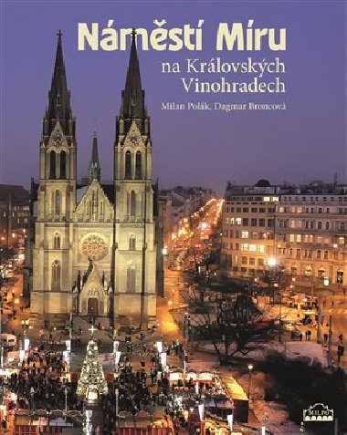 Nmst Mru na Krlovskch Vinohradech - Dagmar Broncov,Milan Polk