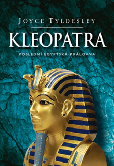 Kleopatra - Joyce Tyldesley