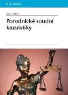 Porodnick soudn kazuistiky - Ale Roztoil