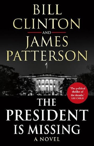 The President is Missing - Patterson James, Clinton Bill