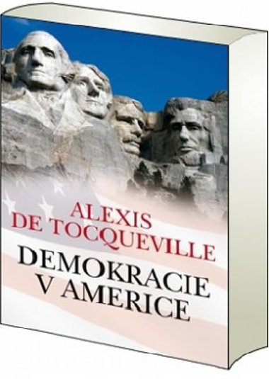 Demokracie v Americe - Alexis de Tocqueville