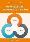 Nevdlen organizace v teorii - Jan Stejskal; Vclav Dobrozemsk