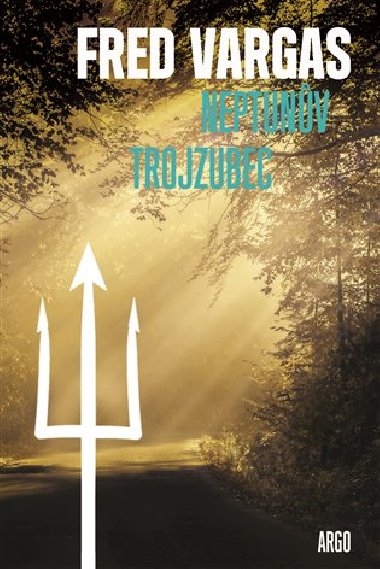Neptunv trojzubec - Fred Vargas