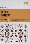 Teplo domova - Vechno, co potebujete vdt o prodnch izolacch obydl a vytpn obnovitelnmi zdroji - Permakultura