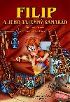 Filip a jeho tajemn kamard - Jindika Ptkov