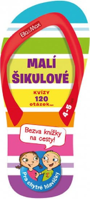 Mal ikulov, 4-5 let - Kvzy na cesty - Ella a Max
