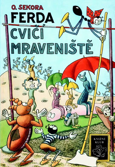 Ferda cvi mravenit - Ondej Sekora