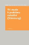 Ti studie k problmu naladn - Ladislav Benyovszky,Jaroslav Novotn,Marie Ptov