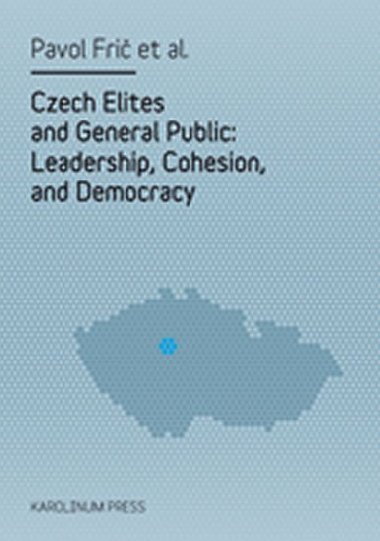 Czech Elites and General Public: Leadership, Cohesion and Democracy - Fri Pavol