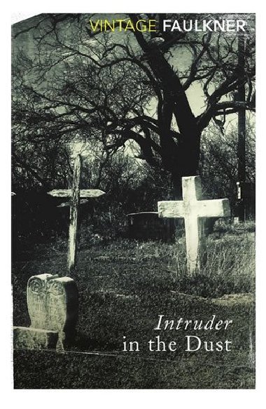 Intruder in the Dust - Faulkner William