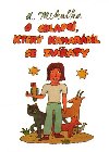 O chlapci, kter kamardil se zvaty - Alois Mikulka