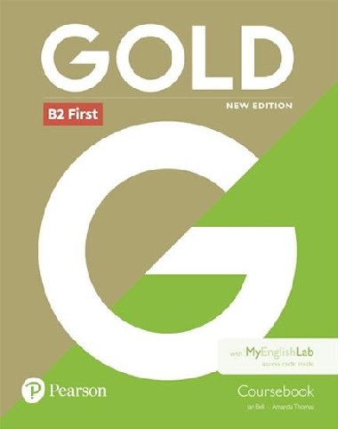 Gold B2 First New Edition Coursebook and MyEnglishLab Pack - Bell Jan, Thomas Amanda