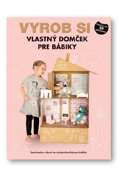 Vyrob si vlastn domek pre bbiky - 