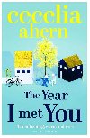 The Year I Met You - Cecelia Ahern