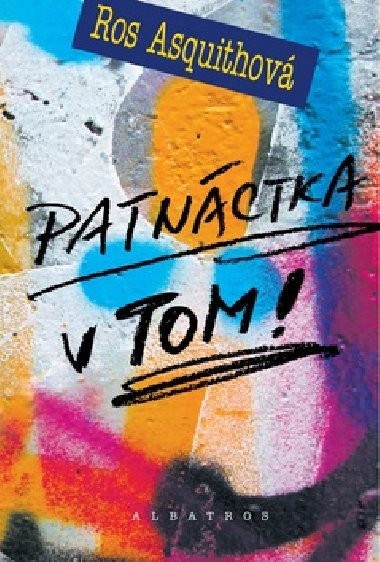 Patnctka v tom! - Ros Asquithov
