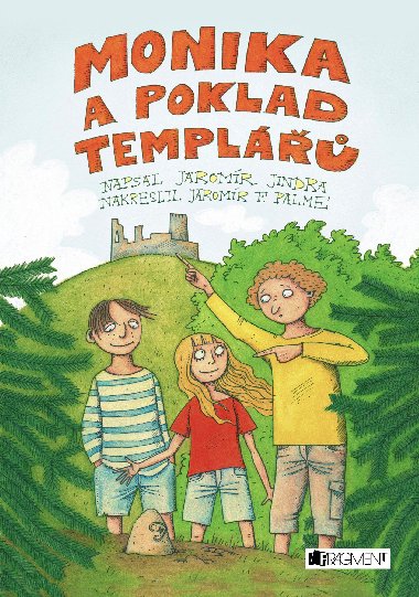 Monika a poklad templ - Jaromr Jindra