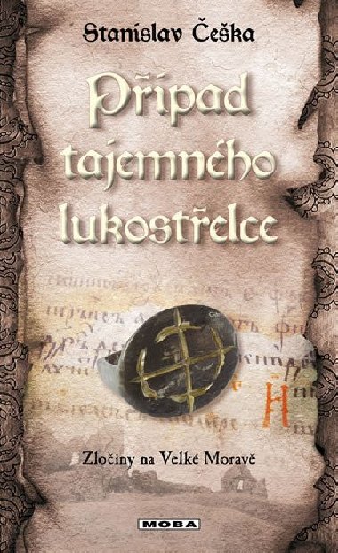 Ppad tajemnho lukostelce - Zloiny na Velk Morav - Stanislav eka