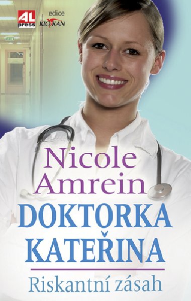 Doktorka kateina riskantn zsah - Nicole Amrein