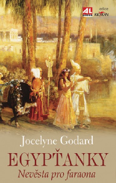 Egypanky nevsta pro faraona - Jocelyne Godard