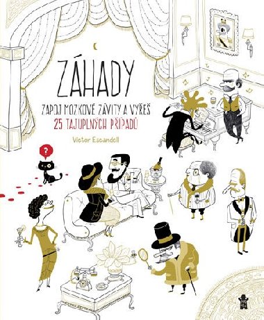 ZHADY - Zapoj mozkov zvity a vye 25 tajuplnch ppad - Vctor Escandell