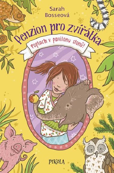 Penzion pro zvtka 3: Poplach ve slonm pavilonu - Sarah Bosseov