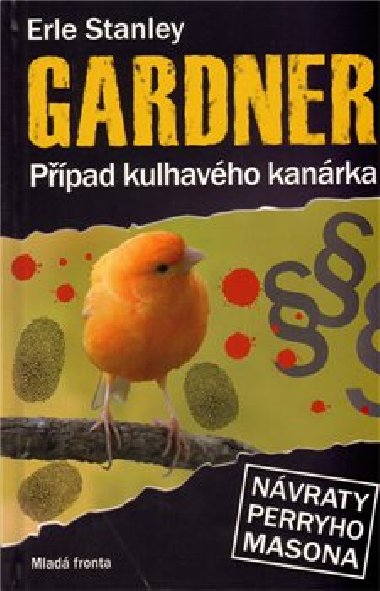 Případ kulhavého kanárka - Erle Stanley Gardner