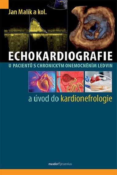 Echokardiografie u pacient s chronickm onemocnnm ledvin a vod do kardionefrologie - Jan Malk