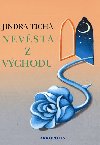 Nevsta z Vchodu - Jindra Tich
