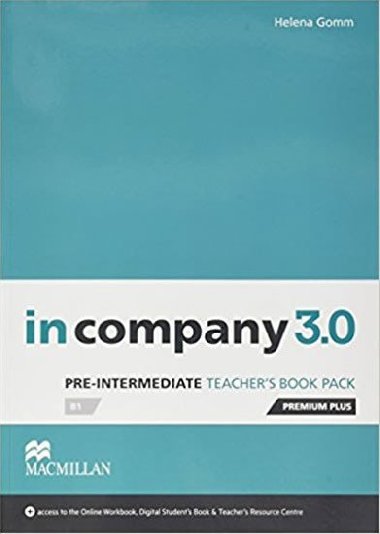 In Company Pre-Intermediate 3.0.: Teacher´s Book Premium Plus Pack - Gomm Helena