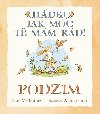 Hdej, jak moc t mm rd! Podzim - Sam McBratney